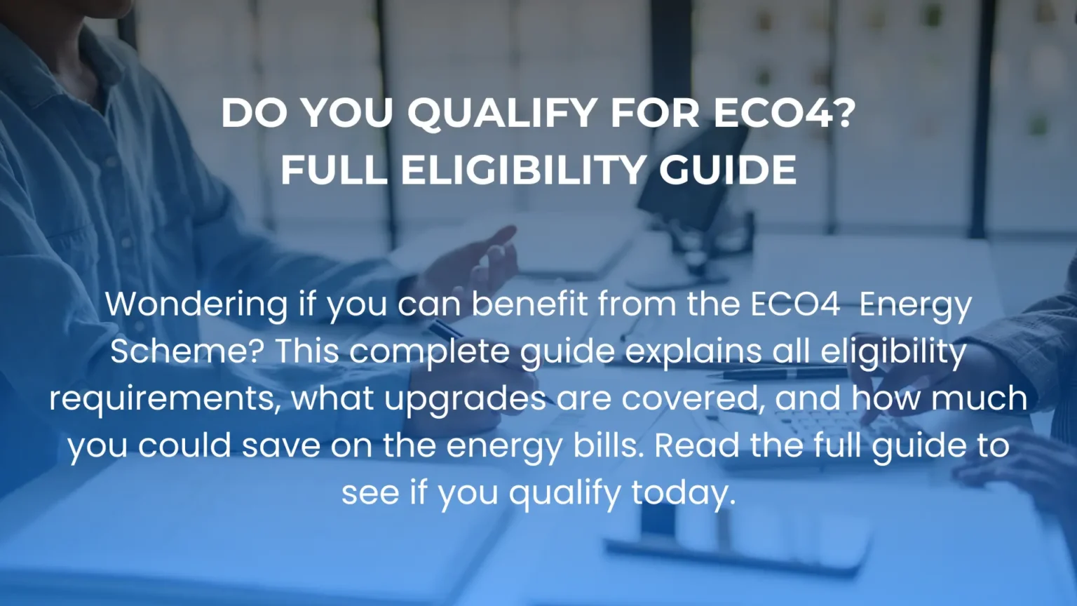 ECO4 eligibility home upgrades UK