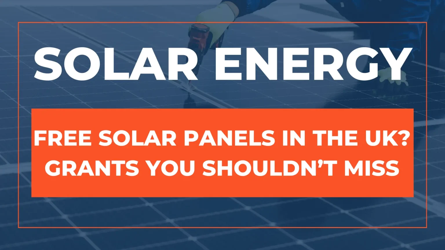 Solar panel grants UK households